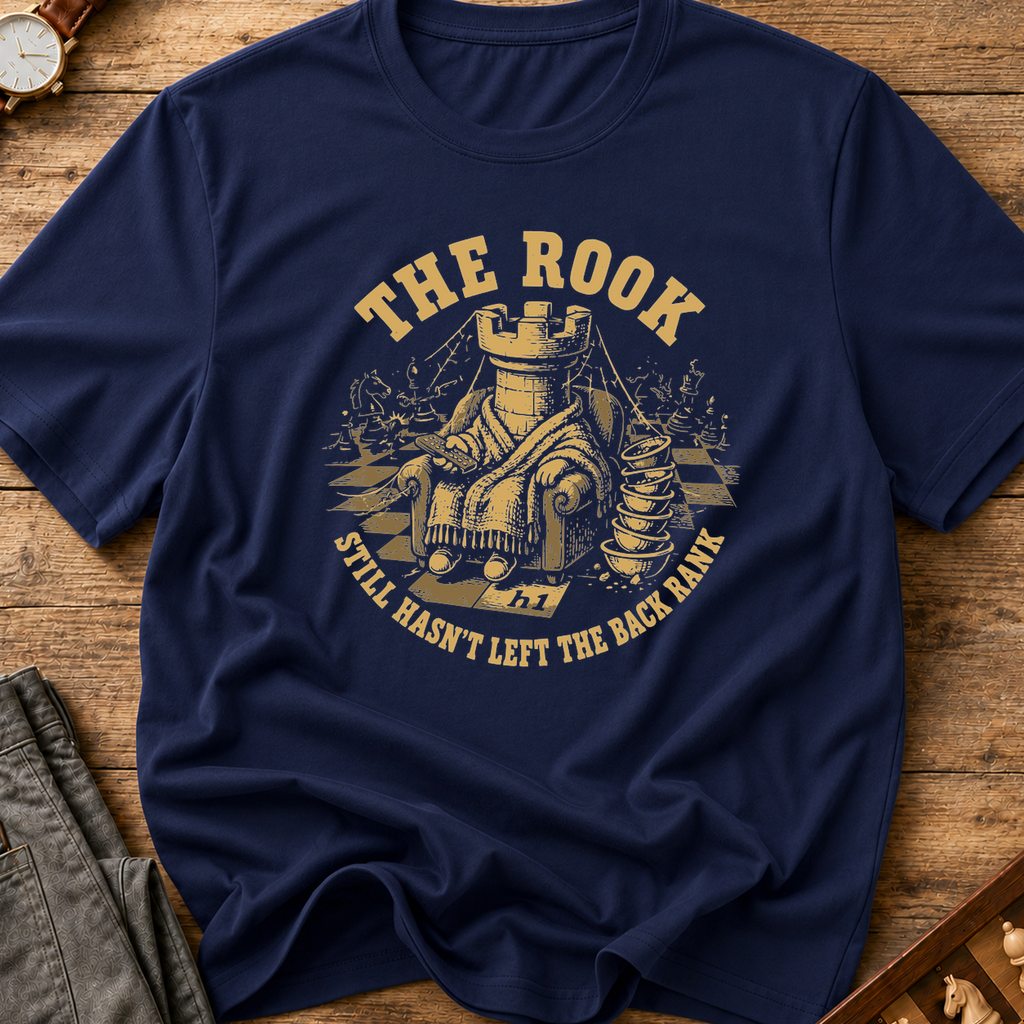 The Rook Still Hasn't Left The Back Rank T-Shirt