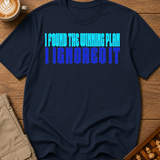 Found the Winning Plan T-Shirt