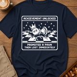 Promoted Then Lost T-Shirt