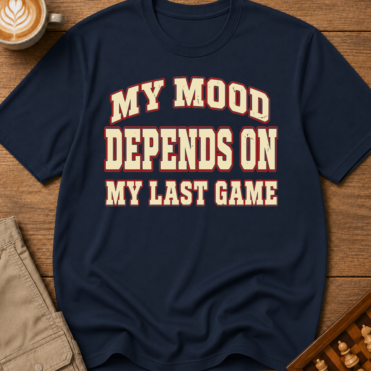 My Mood Depends On My Last Game T-Shirt