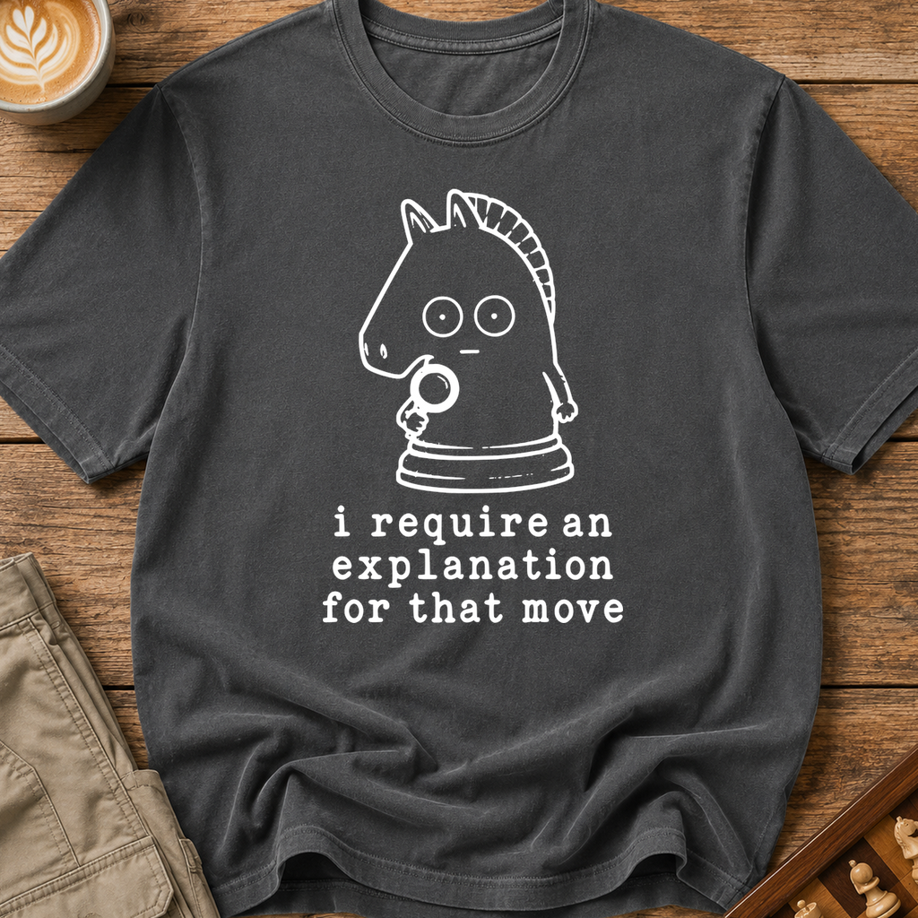 An Explanation for That Move T-Shirt