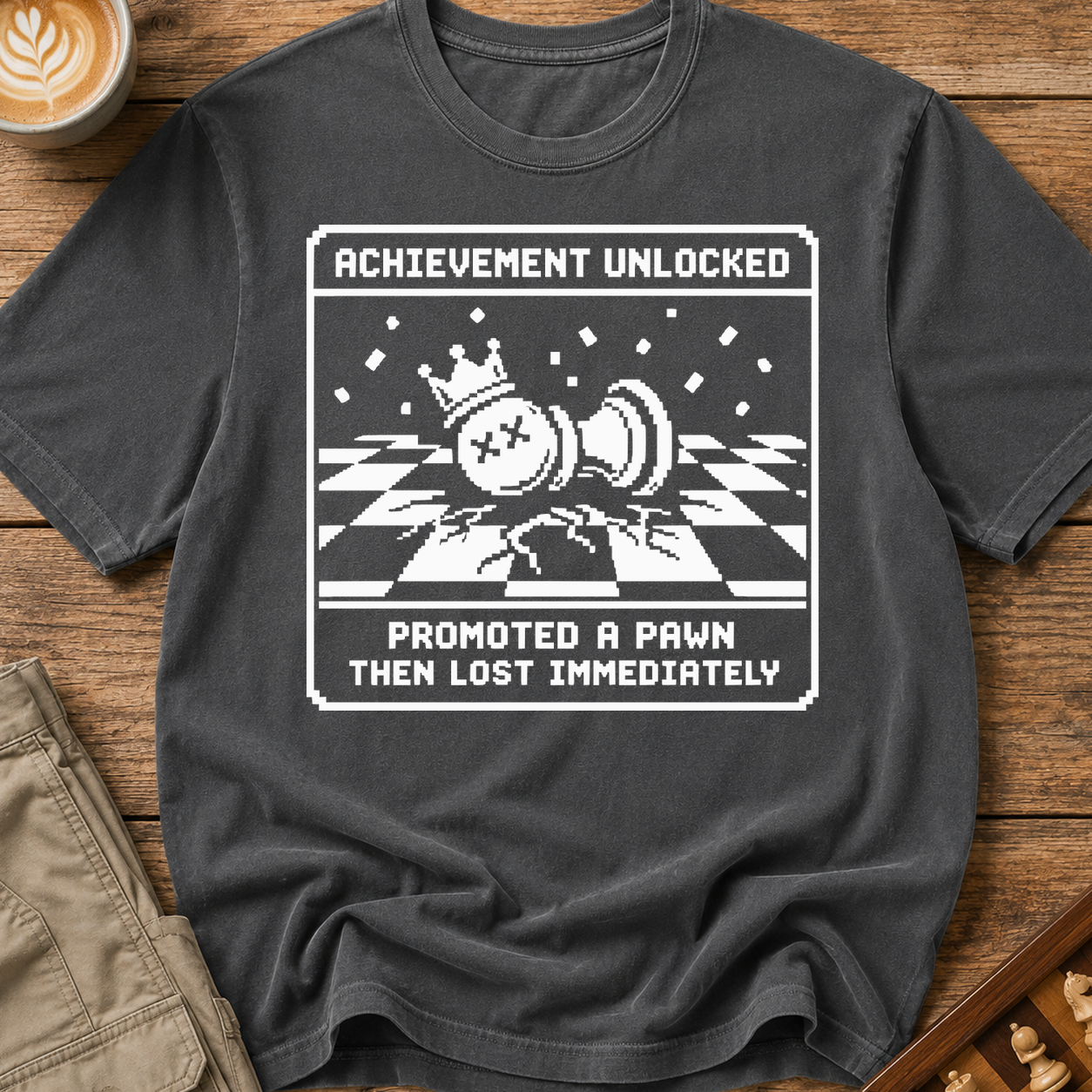 Achievement Unlocked Promoted A Pawn Then Lost Immediately T-Shirt