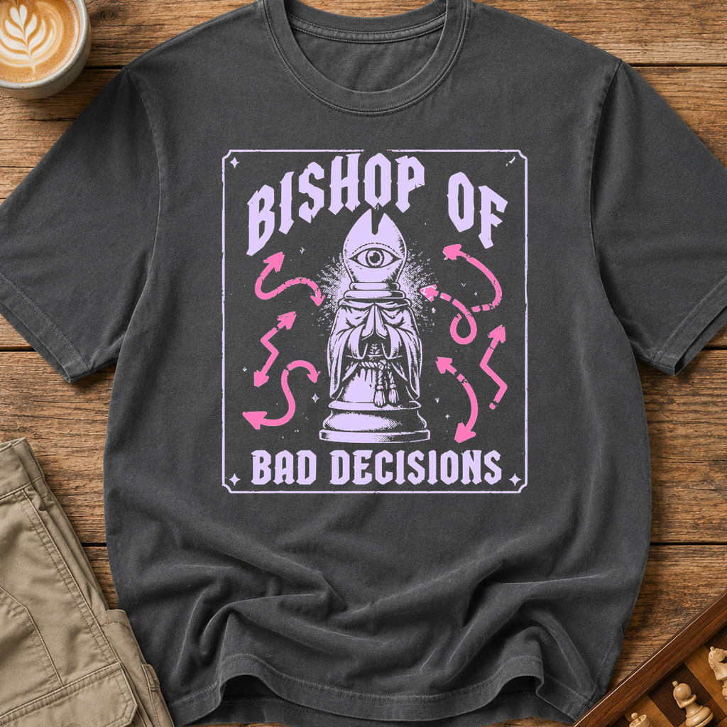 Bishop of Bad Decisions T-Shirt
