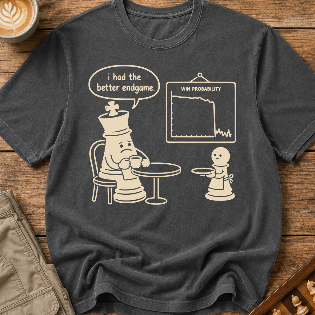 I Had the Better Endgame T-Shirt