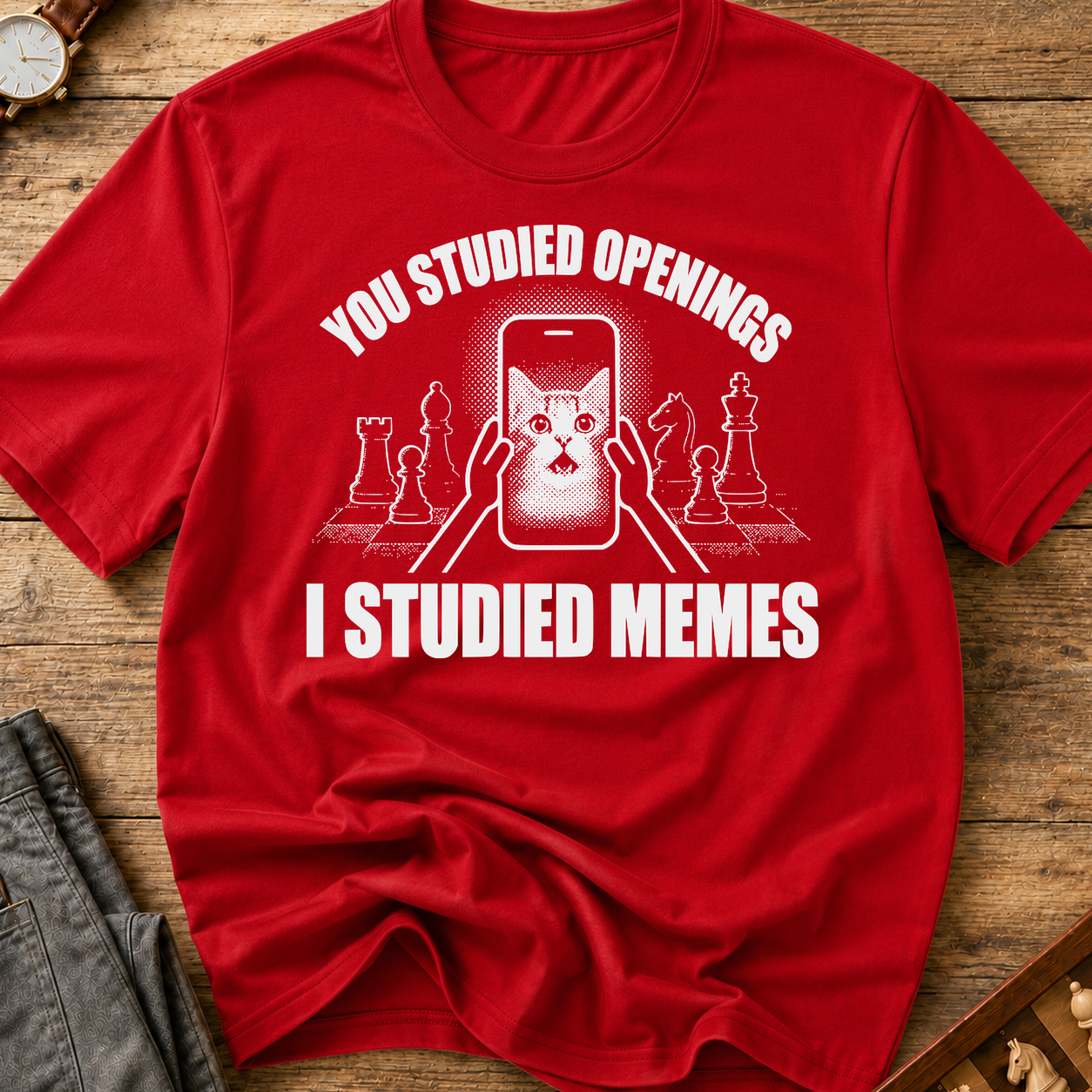 You Studied Openings I Studied Memes T-Shirt