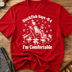 Stockfish Says I'm Comfortable T-Shirt