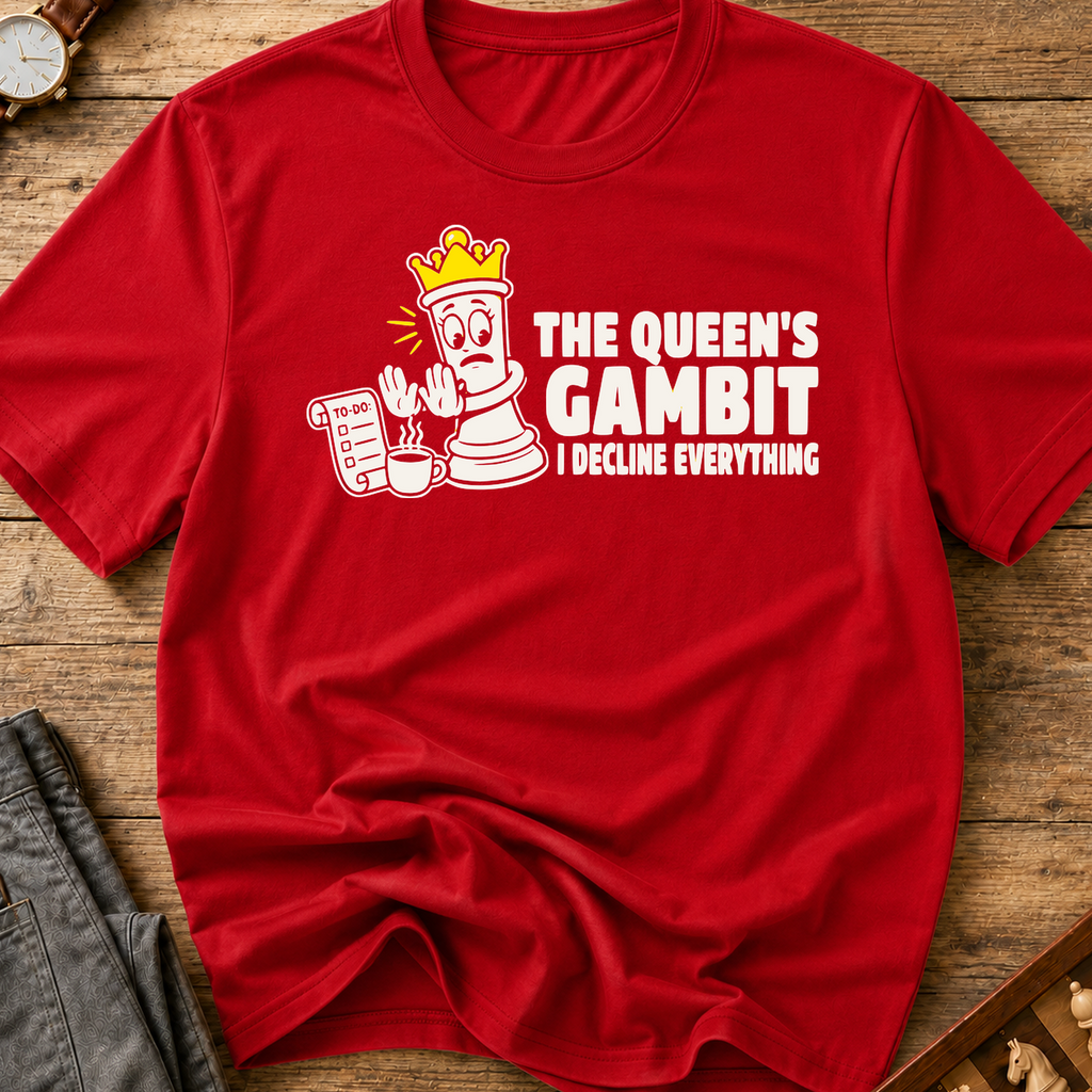 The Queen's Gambit I Decline Everything T-Shirt