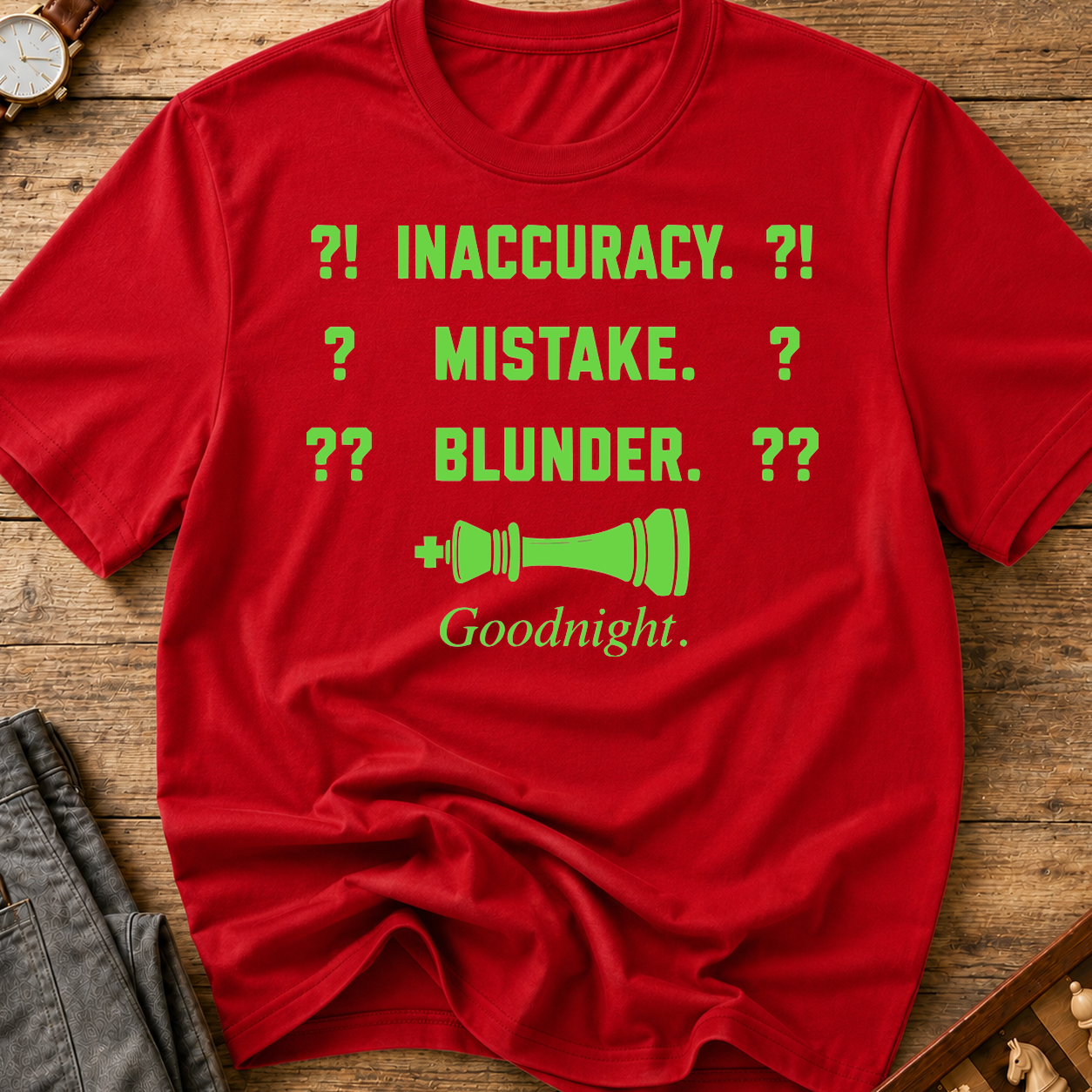 Inaccuracy Mistake Blunder Goodnight T-Shirt