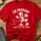 En Passant I Didn't See That Coming T-Shirt
