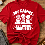 My Pawns Are Doing Their Best T-Shirt
