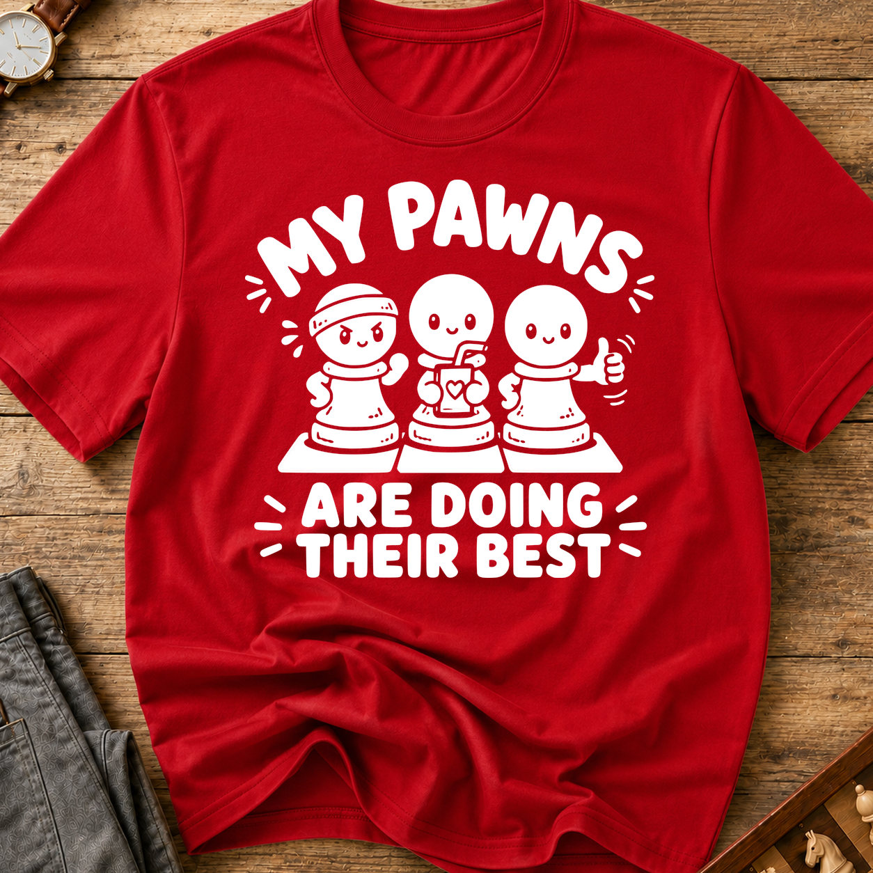 My Pawns Are Doing Their Best T-Shirt