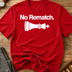 No Rematch T-Shirt