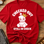 Checked Out Still In Check T-Shirt