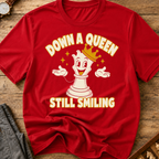 Down A Queen Still Smiling T-Shirt