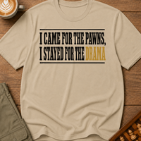 Stayed for the Drama T-Shirt