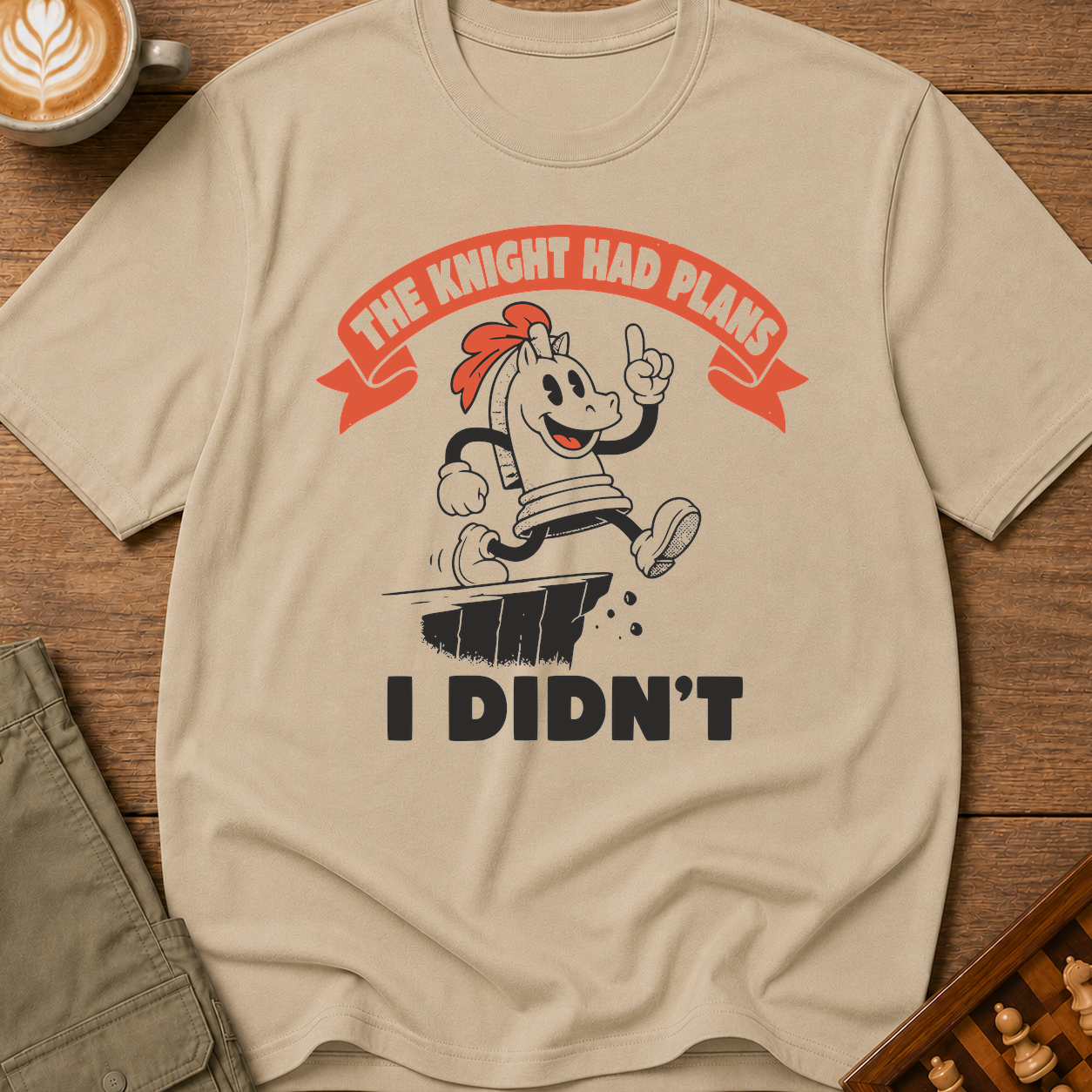 The Knight Had Plans I Didn't T-Shirt