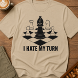 My Turn Is The Problem T-Shirt