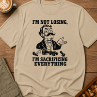 Sacrificing Everything T-Shirt