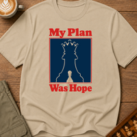 My Plan Was Hope T-Shirt