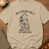 My Rating And I Aren't Speaking T-Shirt