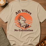 All Vibes No Calculation T-Shirt