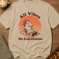 All Vibes No Calculation T-Shirt