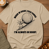 When In Doubt Push Pawns T-Shirt