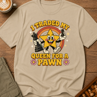 Traded My Queen for a Pawn T-Shirt