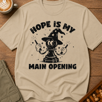 Hope Is My Main Opening T-Shirt