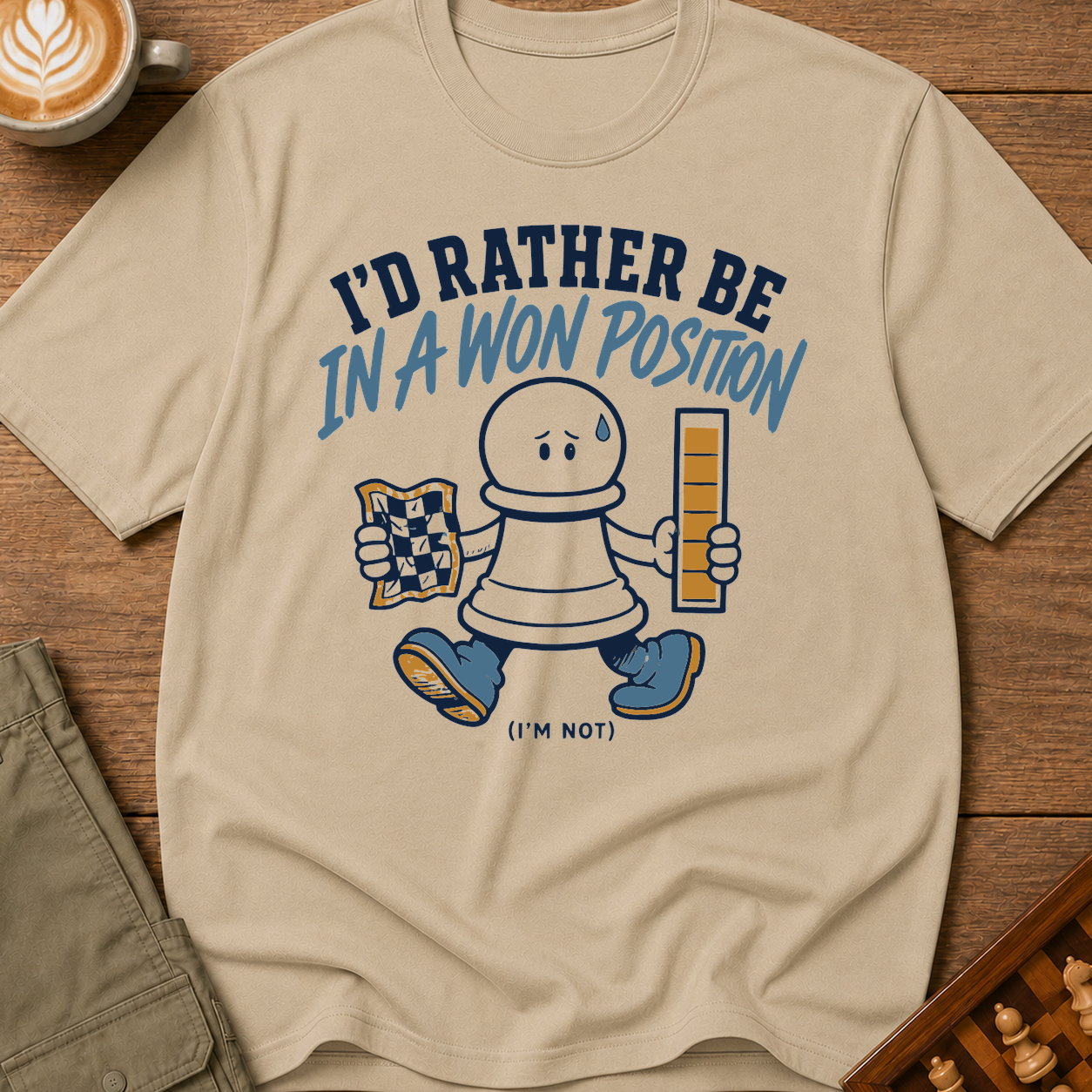 Rather Be in a Won Position T-Shirt