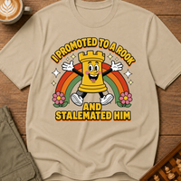 Promoted to a Rook and Stalemated Him T-Shirt