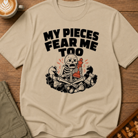 My Pieces Fear Me Too T-Shirt