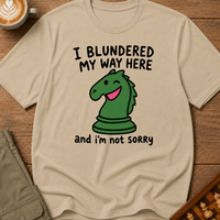 Blundered My Way Here T-Shirt