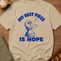 My Best Piece Is Hope T-Shirt
