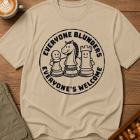 Everyone Blunders Everyone's Welcome T-Shirt