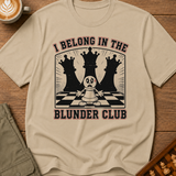 I Belong In The Blunder Club T-Shirt