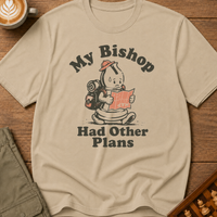 My Bishop Had Other Plans T-Shirt