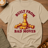 Built From Bad Moves T-Shirt