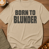 Born To Blunder T-Shirt