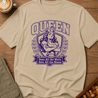 Queen Does All the Work T-Shirt