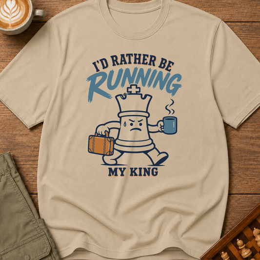 Rather Be Running My King T-Shirt