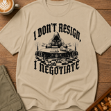 I Negotiate T-Shirt