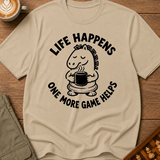 One More Game Helps T-Shirt