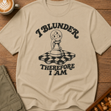 I Blunder Therefore I Am T-Shirt