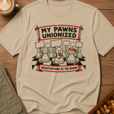 Pawns On Strike T-Shirt