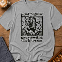 Played the Gambit T-Shirt