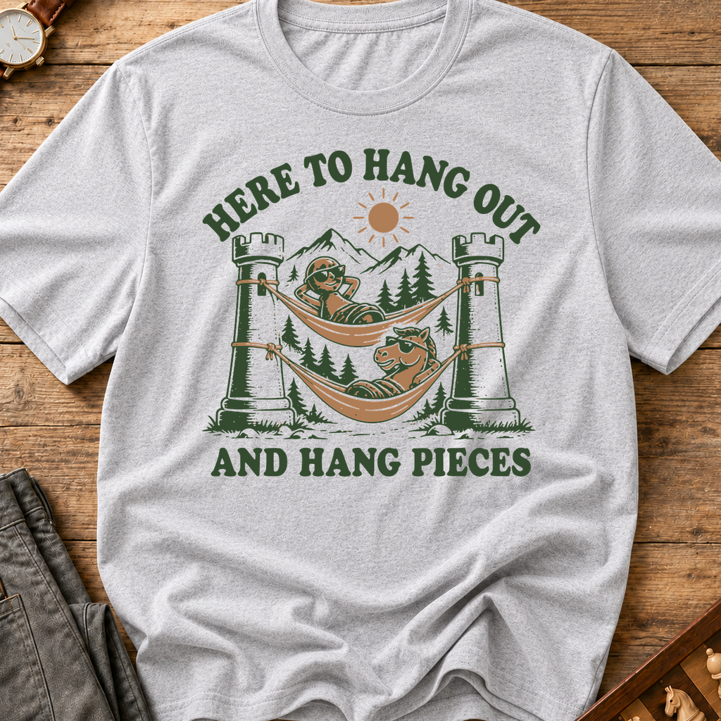 Here To Hang Out And Hang Pieces T-Shirt