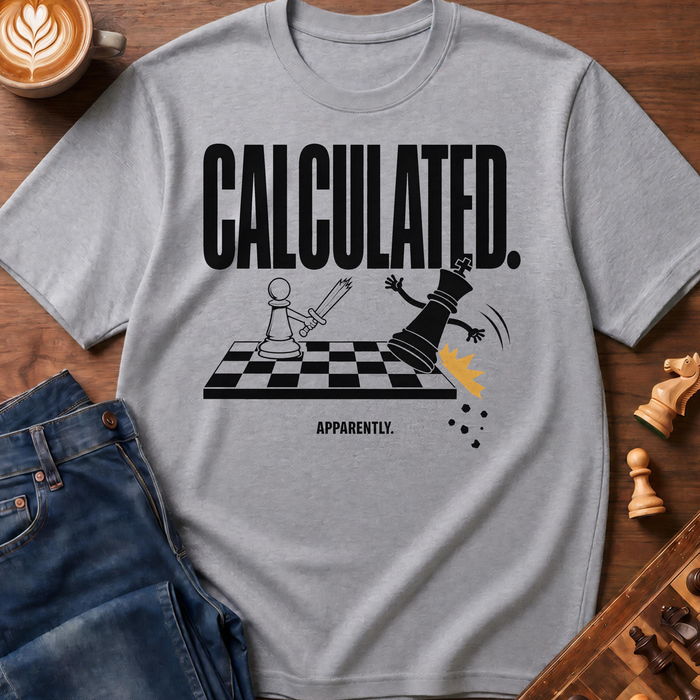 Calculated Apparently T-Shirt