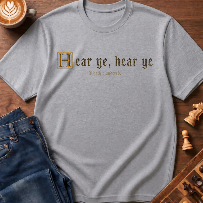 Hear Ye Blundered T-Shirt