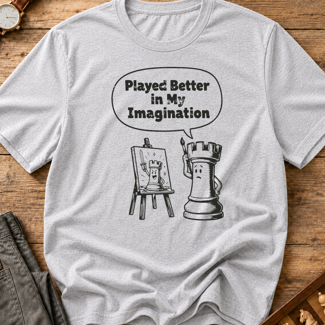 Played Better In My Imagination T-Shirt